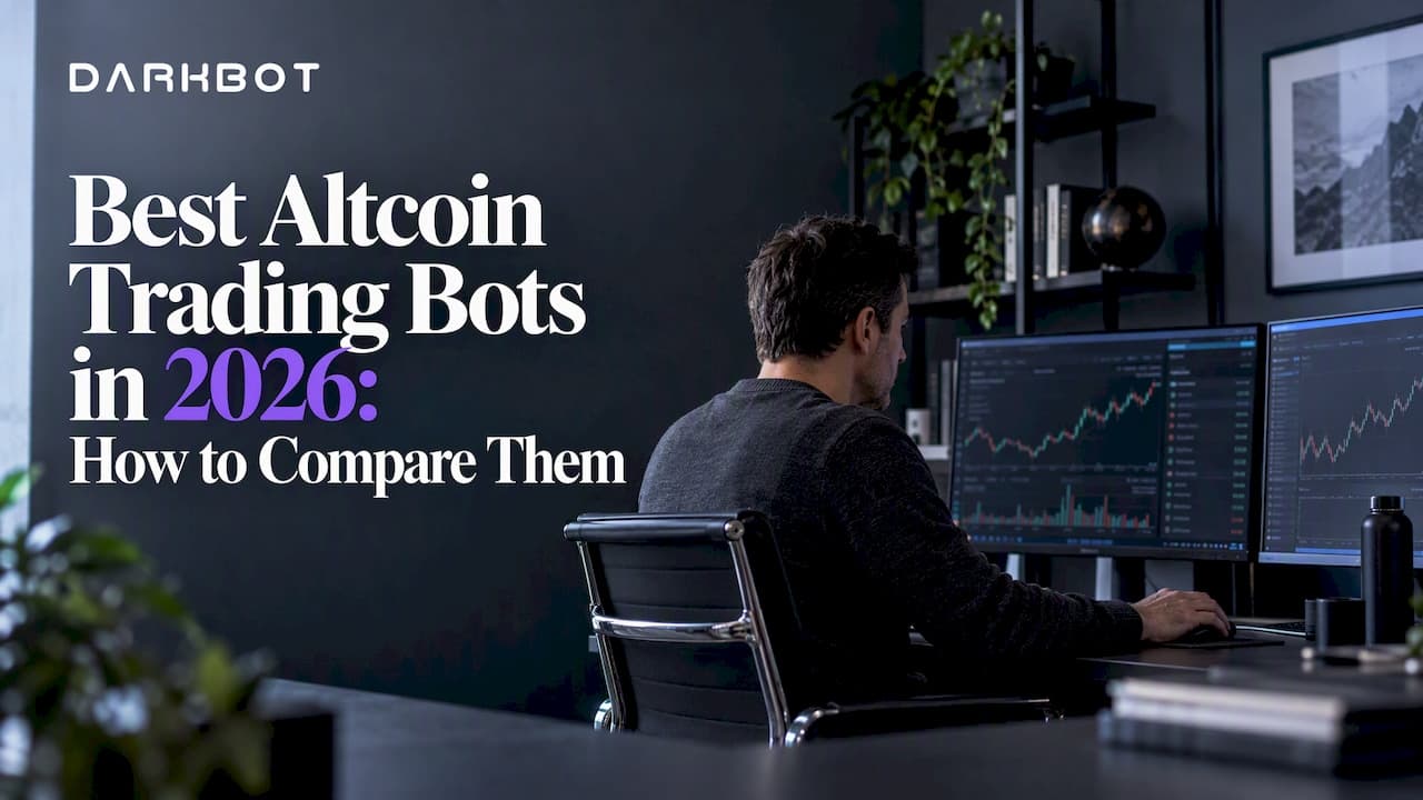 Best Altcoin Trading Bots in 2026: How to Compare Them - DarkBot cryptocurrency trading blog post about General Guides