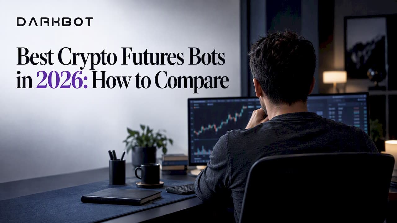 Best Crypto Futures Bots in 2026: How to Compare - DarkBot cryptocurrency trading blog post about General Guides